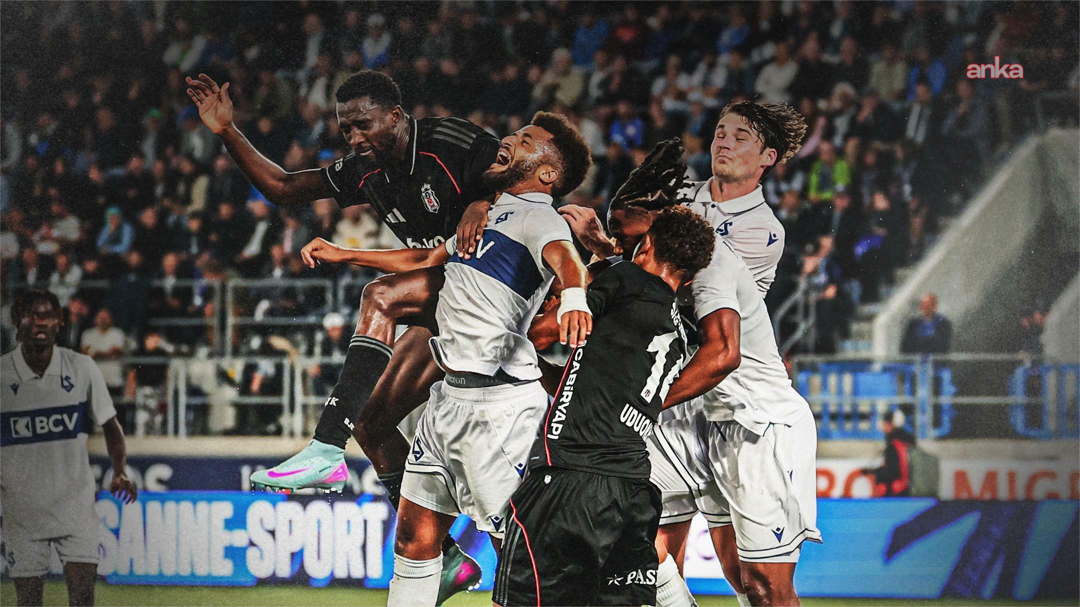 Lausanne Sport 1-1 Beşiktaş