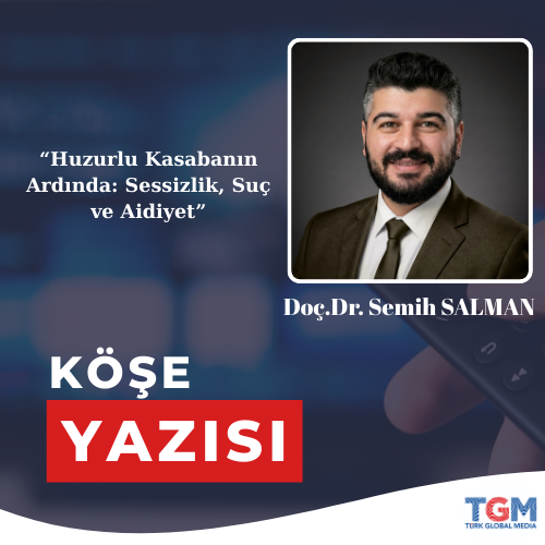 “Huzurlu Kasabanın Ardında: Sessizlik, Suç ve Aidiyet”