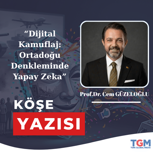 Dijital Kamuflaj: Ortadoğu Denkleminde Yapay Zeka, Mizah ve Görsel Propagandanın Yeni Grameri