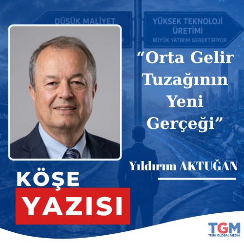 Orta Gelir Tuzağının Yeni Gerçeği