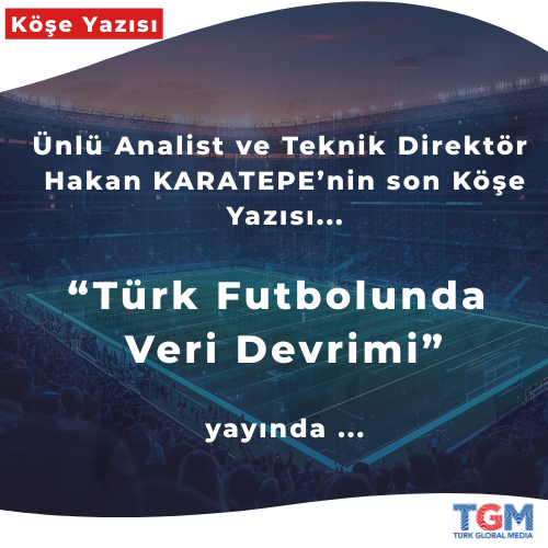 Veri Devrimi Geliyor: Türk Futbolu Bilime Ne Kadar Direnecek?