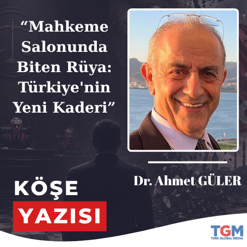 Mahkeme Salonunda Biten Rüya: Türkiye'nin Yeni kaderi
