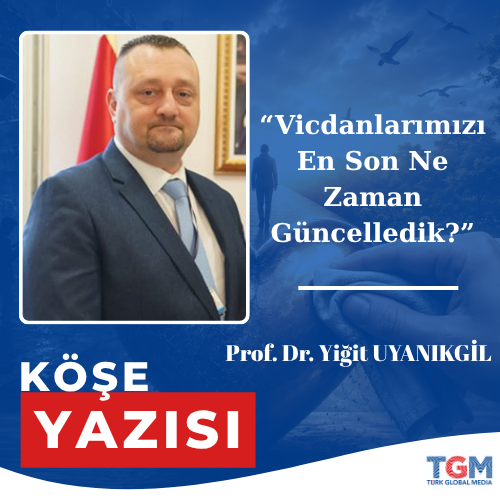 Vicdanlarımızı En Son Ne Zaman Güncelledik?