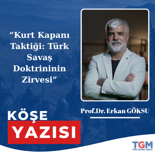 Kurt Kapanı Taktiği: Türk Savaş Doktrininin Zirvesi